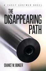 The Disappearing Path: A Casey Gartner Novel