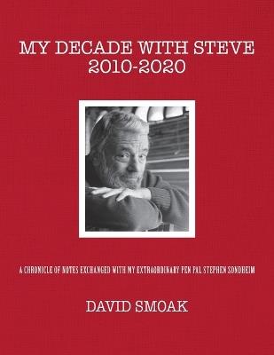 My Decade with Steve 2010-2020 - David Smoak - cover