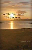 For The Beauty of the Gloaming - Andrew Ross - cover