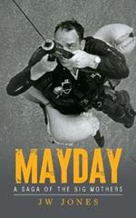 Mayday: A Saga of the Big Mothers