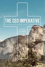 The CEO Imperative: Faith Based Service in a Toxic World