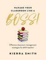 Manage your Classroom like a BOSS!