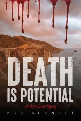 Death is Potential: A Kate Swift Mystery - Bob Burnett - cover