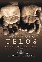 Searching for Telos: With a History of Thomas and Thomas Rod Co