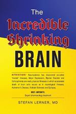 The Incredible Shrinking Brain