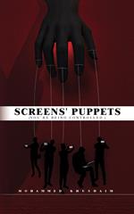 Screens' Puppets