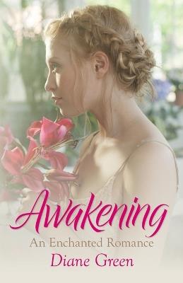 Awakening: An Enchanted Romance - Diane Green - cover