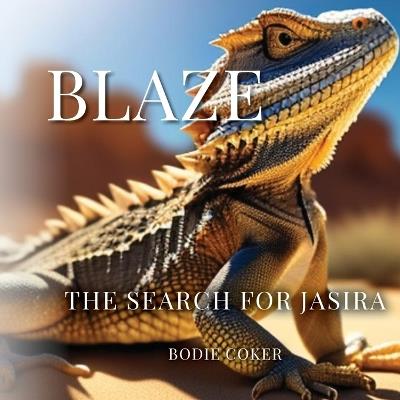 Blaze: The Search for Jasira - Bodie Coker - cover