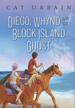 Diego, Whynd, and the Block Island Ghost