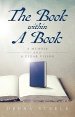The Book within A Book: A Memoir and a Clear Vision