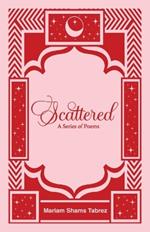 Scattered: A Series of Poems