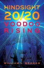 Hindsight 20/20: Voodoo Rising