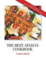 The Best Afghan Cookbook: Easy To Learn Easy To Cook Family Recipes