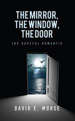 The Mirror, The Window, The Door