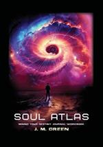 Soul Atlas: Mining Your Destiny Journal Workbook