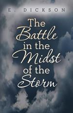 The Battle in the Midst of the Storm