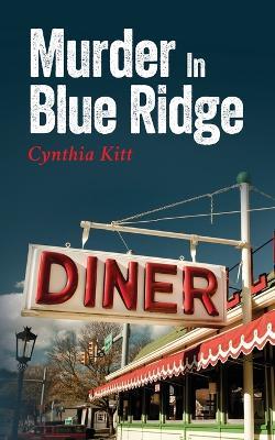 Murder In Blue Ridge - Cynthia Kitt - cover