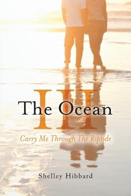 The Ocean III: Carry Me Through The Riptide - Shelley Hibbard - cover