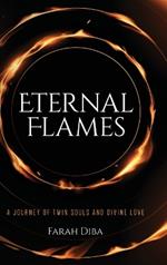 Eternal Flames: A Journey of Twin Souls and Divine Love