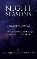 Night Seasons: "...Things Which Are Coming on the Earth..." - Cecil Lovell a a B S M S N C S P - cover