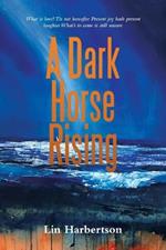 A Dark Horse Rising: What Is Love? Tis Not Hereafter Present Joy Hath Present Laughter What's to Come Is Still Unsure