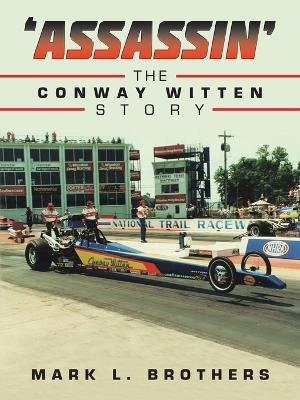 'Assassin' The Conway Witten Story - Mark L Brothers - cover