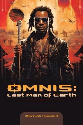 Omnis: Last Man of Earth - Derrick Howard - cover