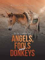In the Company of Angels, Fools and Donkeys