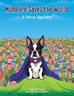 Mumford Saves The World: A Rescue Dog Diary