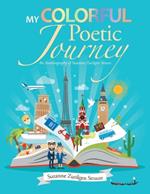 My Colorful Poetic Journey: An Autobiography of Suzanne Zurilgen Strauss