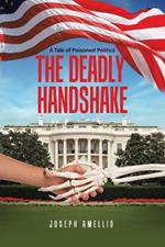 The Deadly Handshake: A Tale of Poisoned Politics