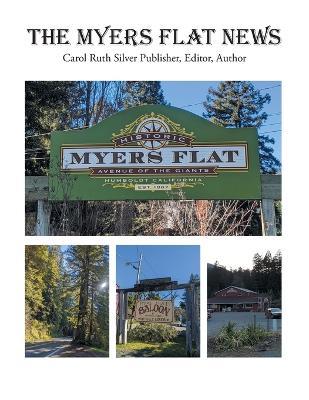 The Myers Flat News - Carol Ruth Silver - cover