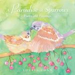 A Paradise of Sparrows: Poetry and Paintings