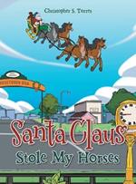 Santa Claus Stole My Horses