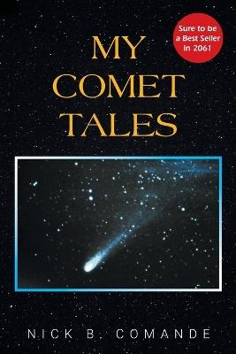 My Comet Tales - Nick B Comande - cover