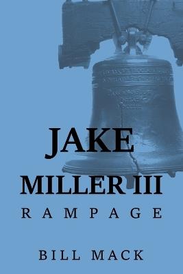 Jake Miller III: Rampage - Bill Mack - cover