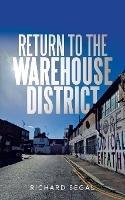 Return to the Warehouse District - Richard Segal - cover