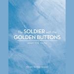 The Soldier with the Golden Buttons - Adapt For Youth