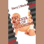 The Blacker Side of Buddhism