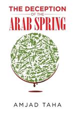 The Deception of the Arab Spring