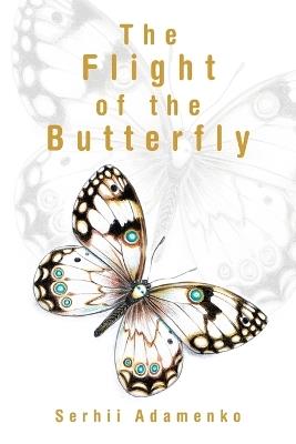 The Flight of the Butterfly - Serhii Adamenko - cover