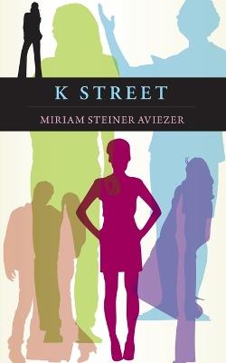 K Street - Miriam Steiner Aviezer - cover