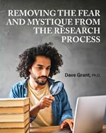 Removing the Fear and Mystique from the Research Process