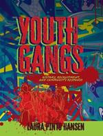 Youth Gangs: History, Recruitment, and Community Response