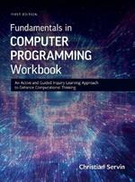 Fundamentals in Computer Programming Workbook: An Active and Guided Inquiry Learning Approach to Enhance Computational Thinking