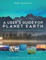 A User's Guide for Planet Earth: Fundamentals of Environmental Science