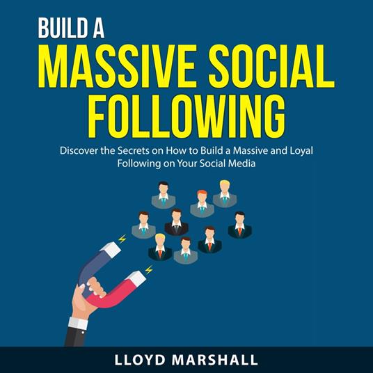 Build a Massive Social Following