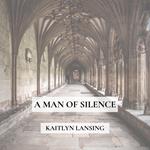 A Man of Silence