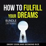 How to Fulfill Your Dreams Bundle, 2 in 1 Bundle