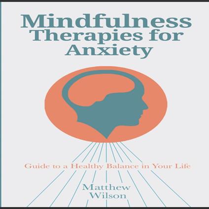 Mindfulness Therapies for Anxiety